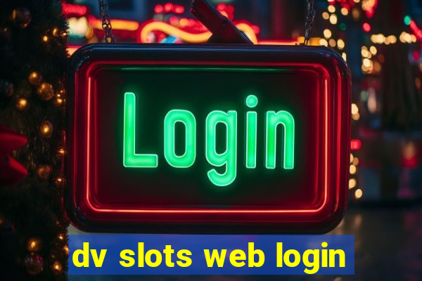 dv slots web login